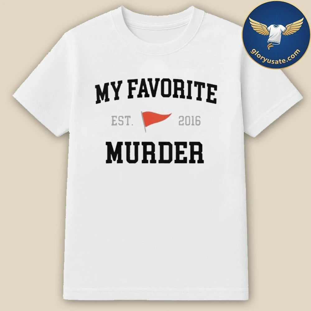 MFM Collegiate My Favorite Murder Shirt