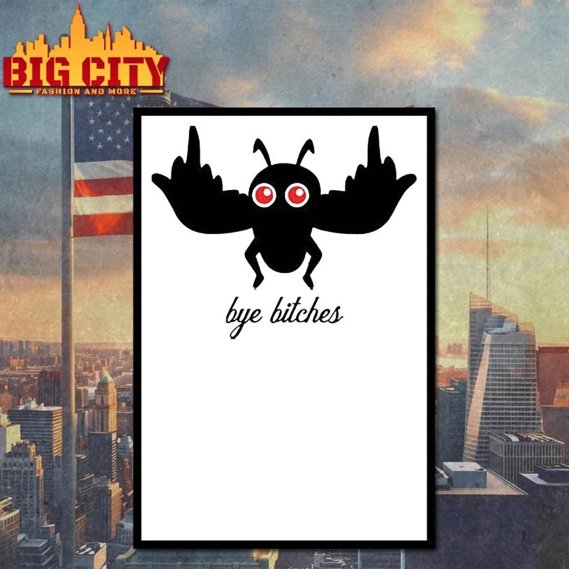 MFM Mothman Bye Bitches shirt