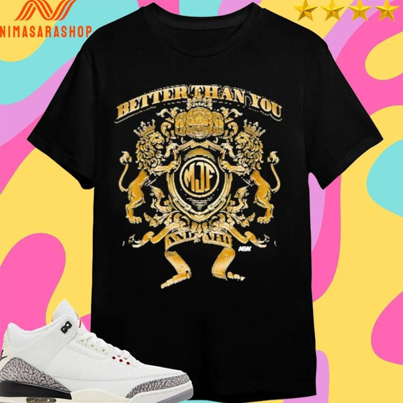 MJF Better Than You And New Shirts