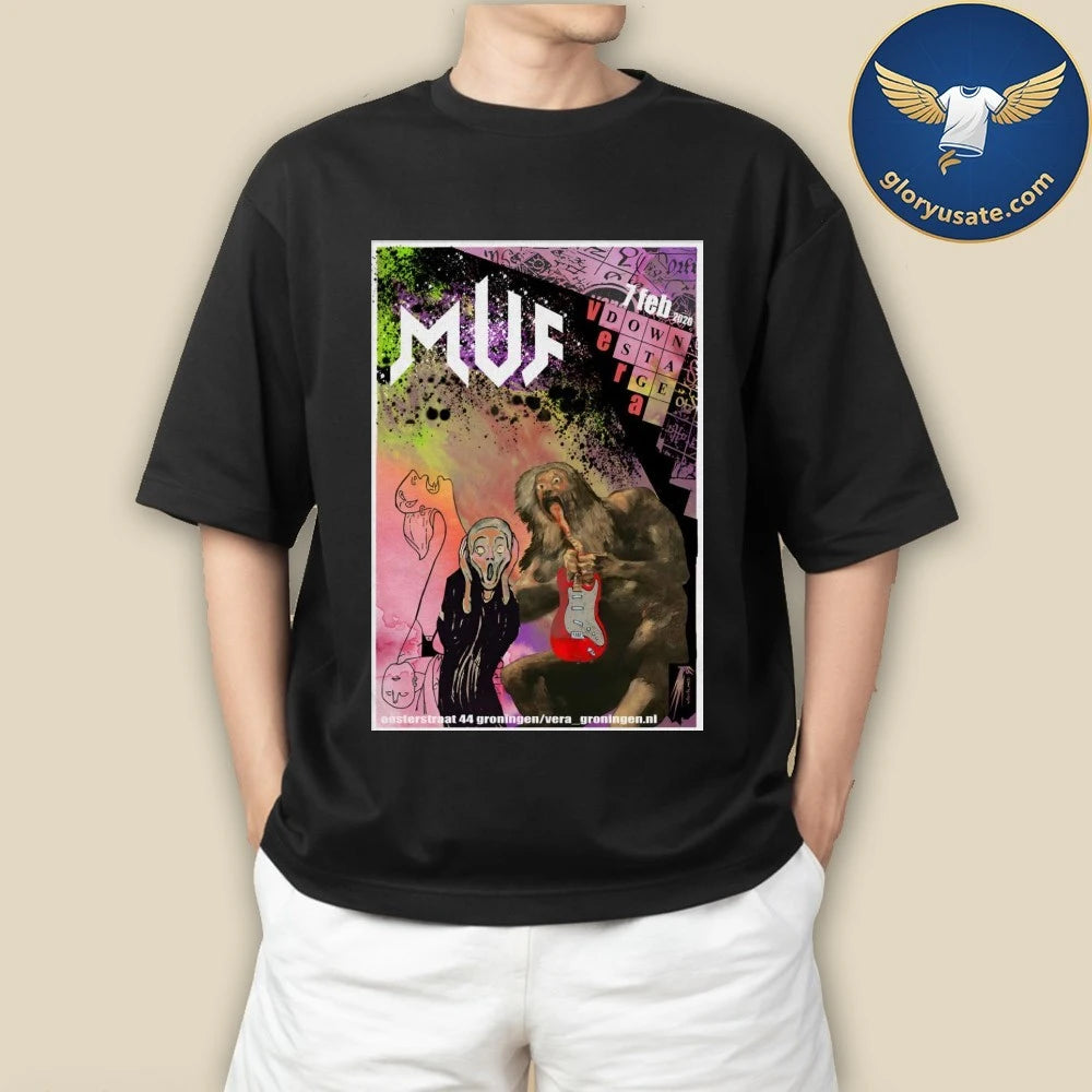 MUF Feb 7 2026 Vera Groningen Netherlands Poster Shirt