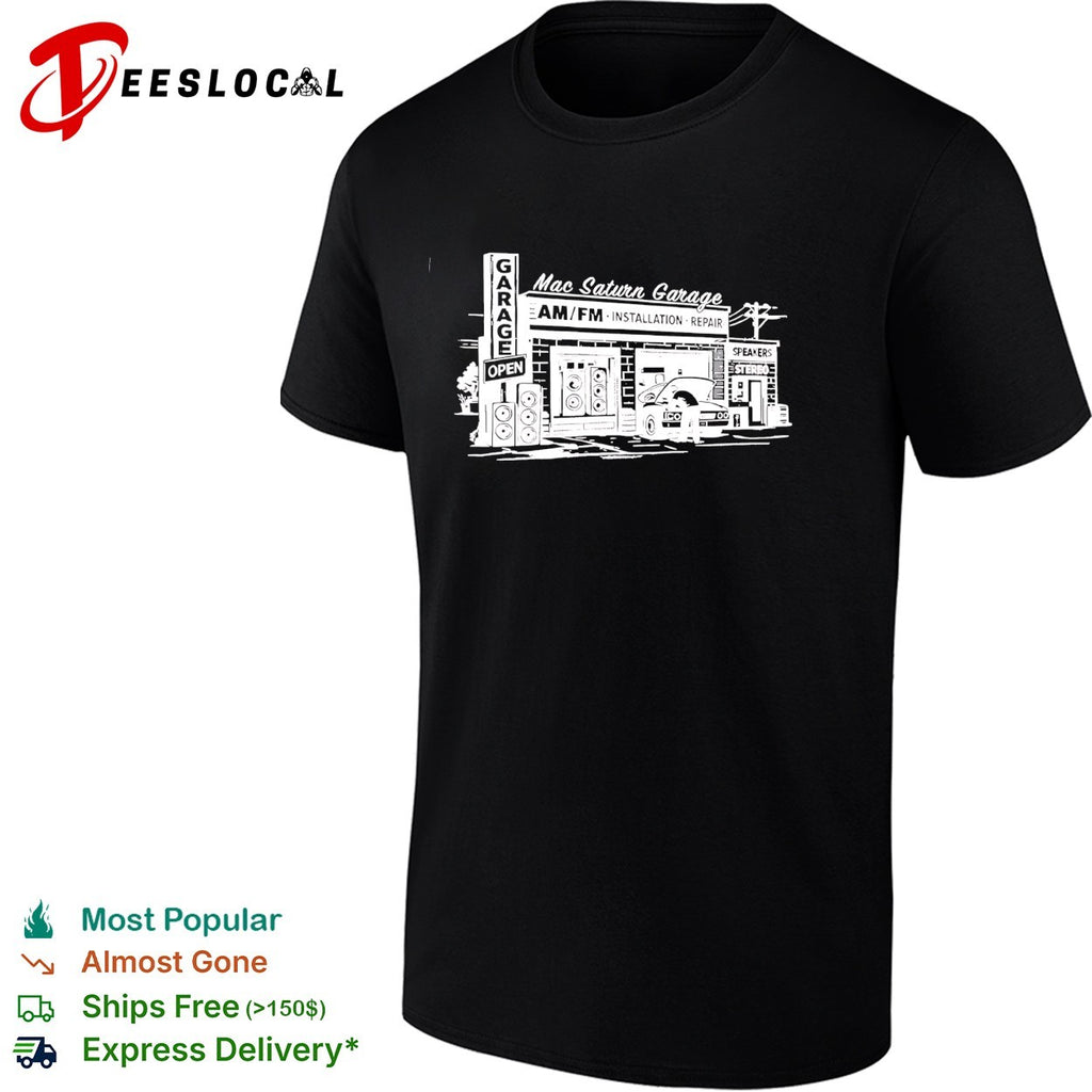 Mac Saturn Garage AM FM installation repair shirt
