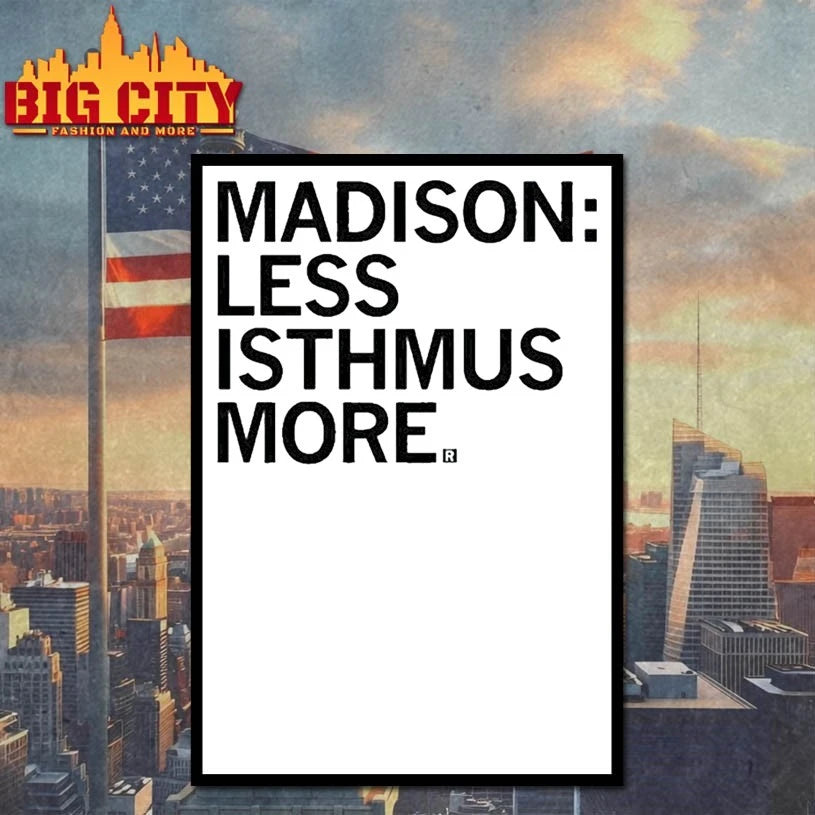 Madison Less Isthmus More text shirt