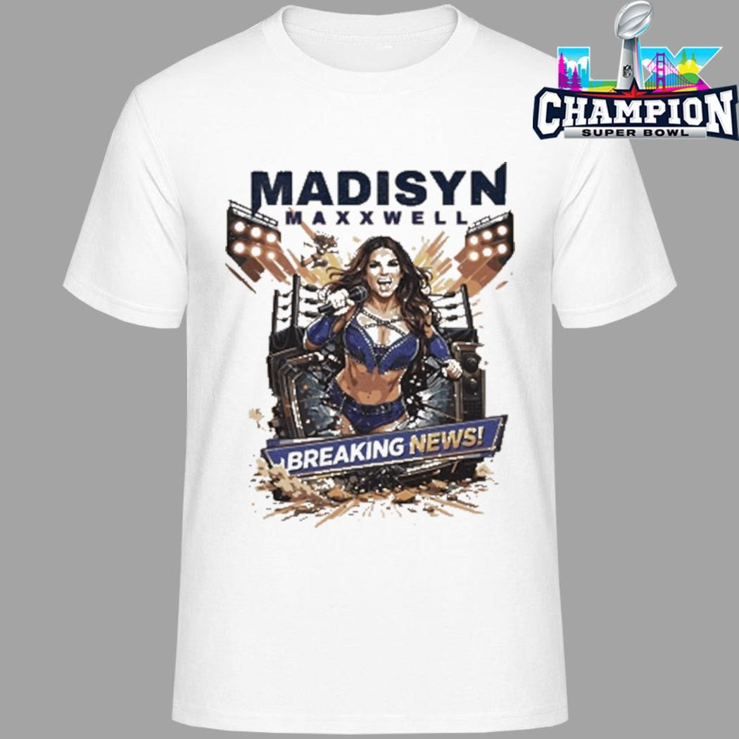 Madisyn Maxxwell Breaking News Shirt