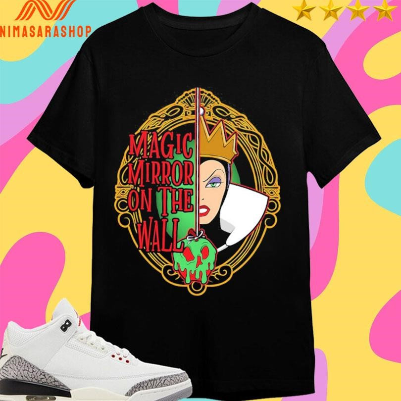 Magic Mirror On The Wall Shirts