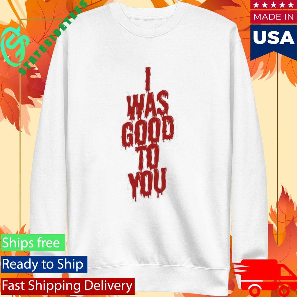 Maisie Peters I Was Good To You Shirt