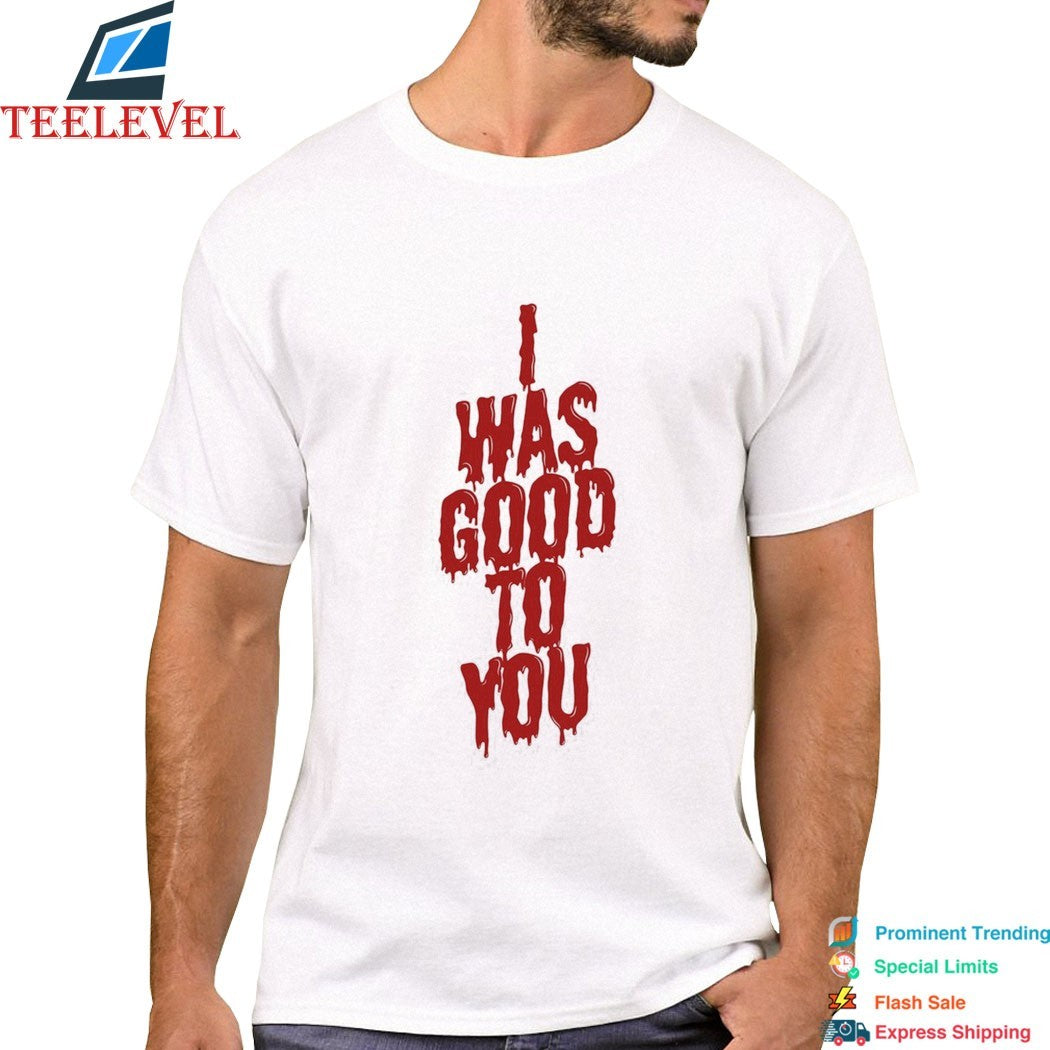Maisie Peters I Was Good To You T-Shirts