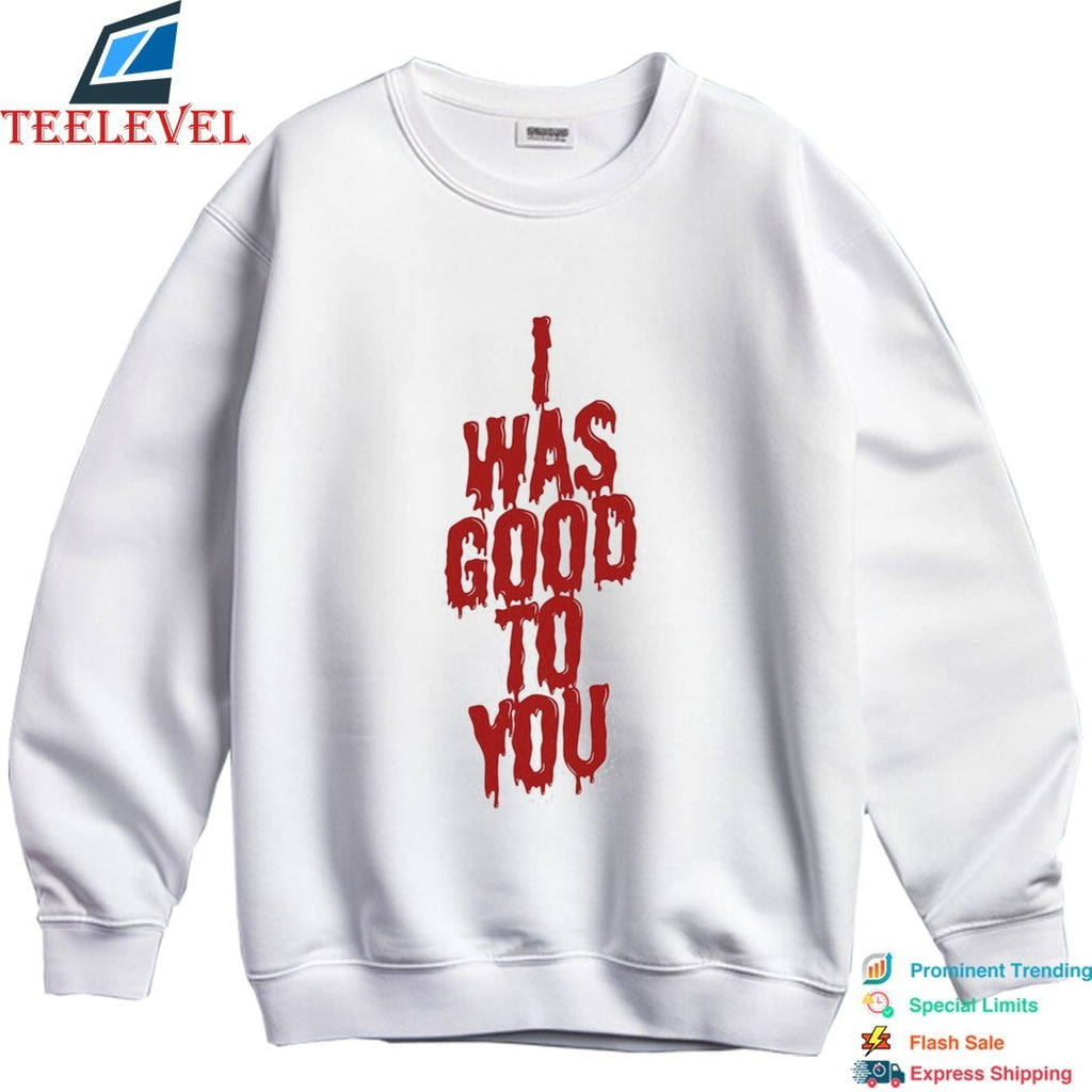 Maisie Peters I Was Good To You T-Shirts
