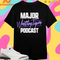 Major Wrestling Figure Podcast Shirts