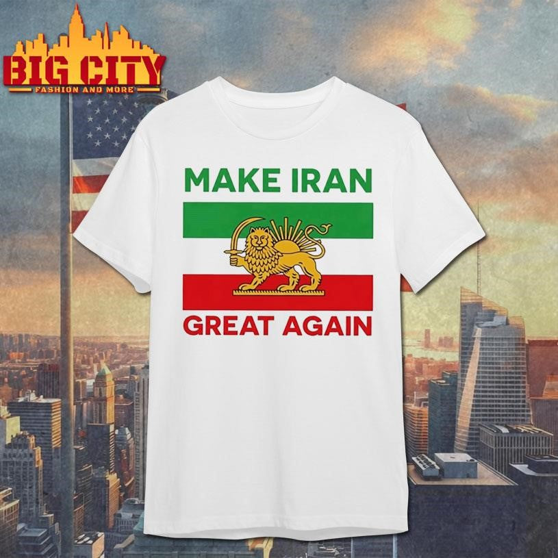 Make Iran Great Again Shirt 2026 Free Iran Shirt