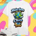 Make Them See The With A Clear Eye View Shirts