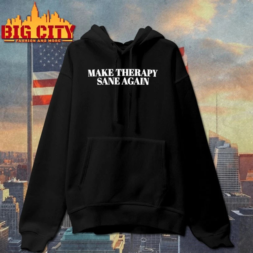 Make Therapy Sane Again shirt