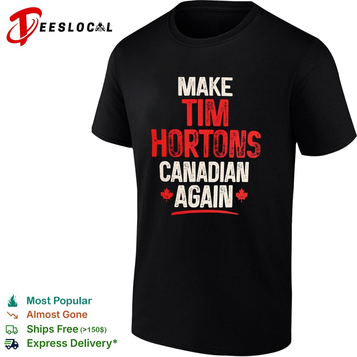 Make Tim Hortons Canadian Again Logo Text and Maple Leaf Canada Theme shirt