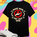 Make War Not Love Logo Shirts