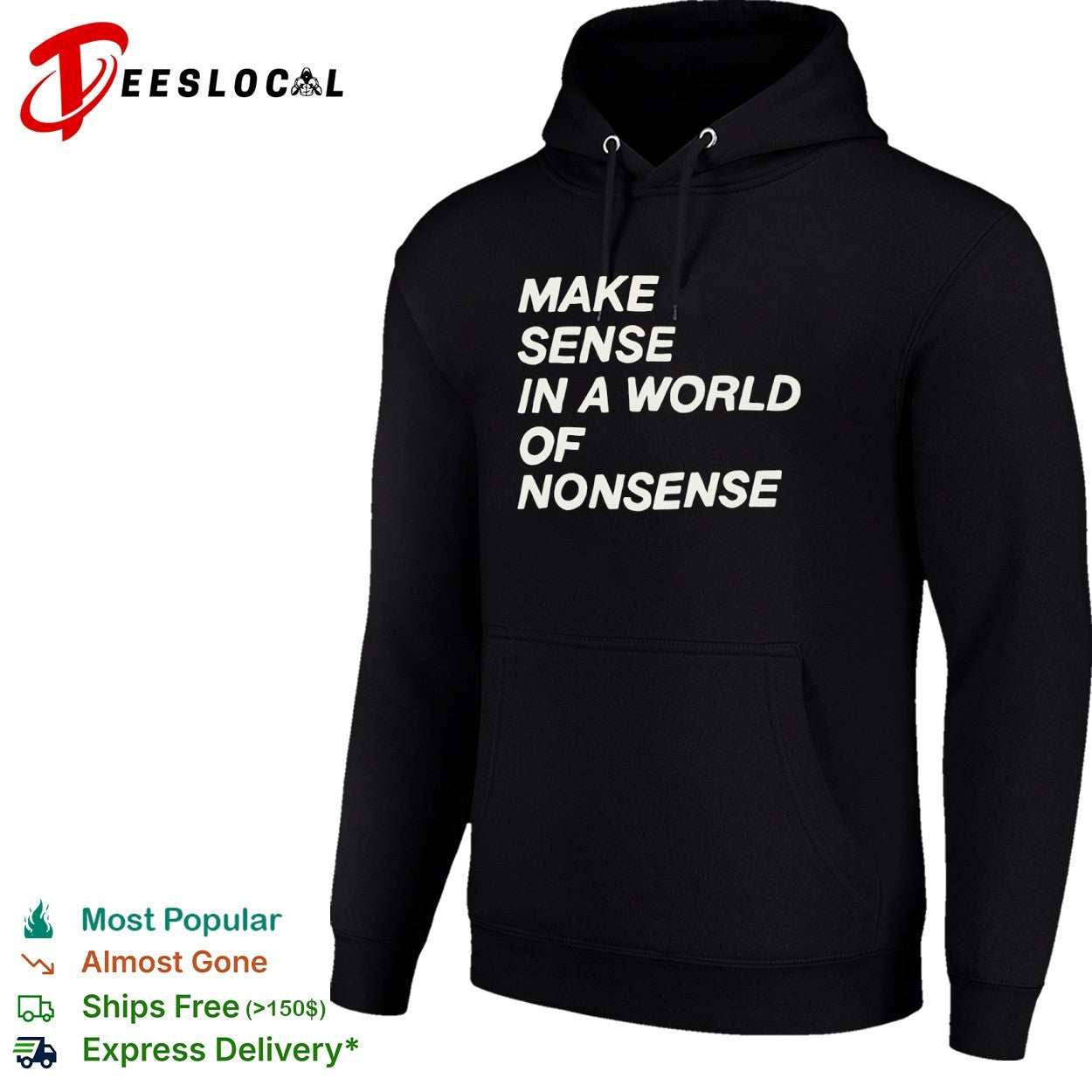 Make sense in a world of nonsense shirt