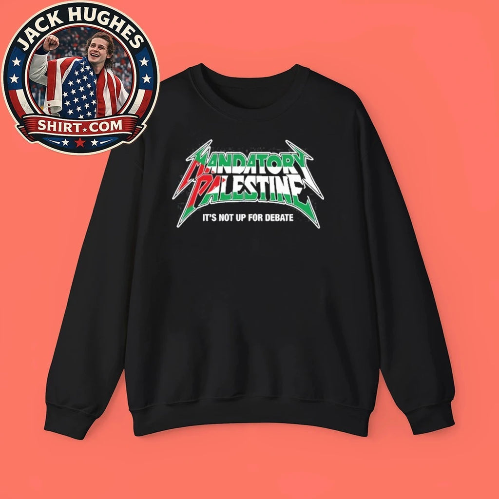 Mandatory Palestine It’s Not Up For Debate Shirt