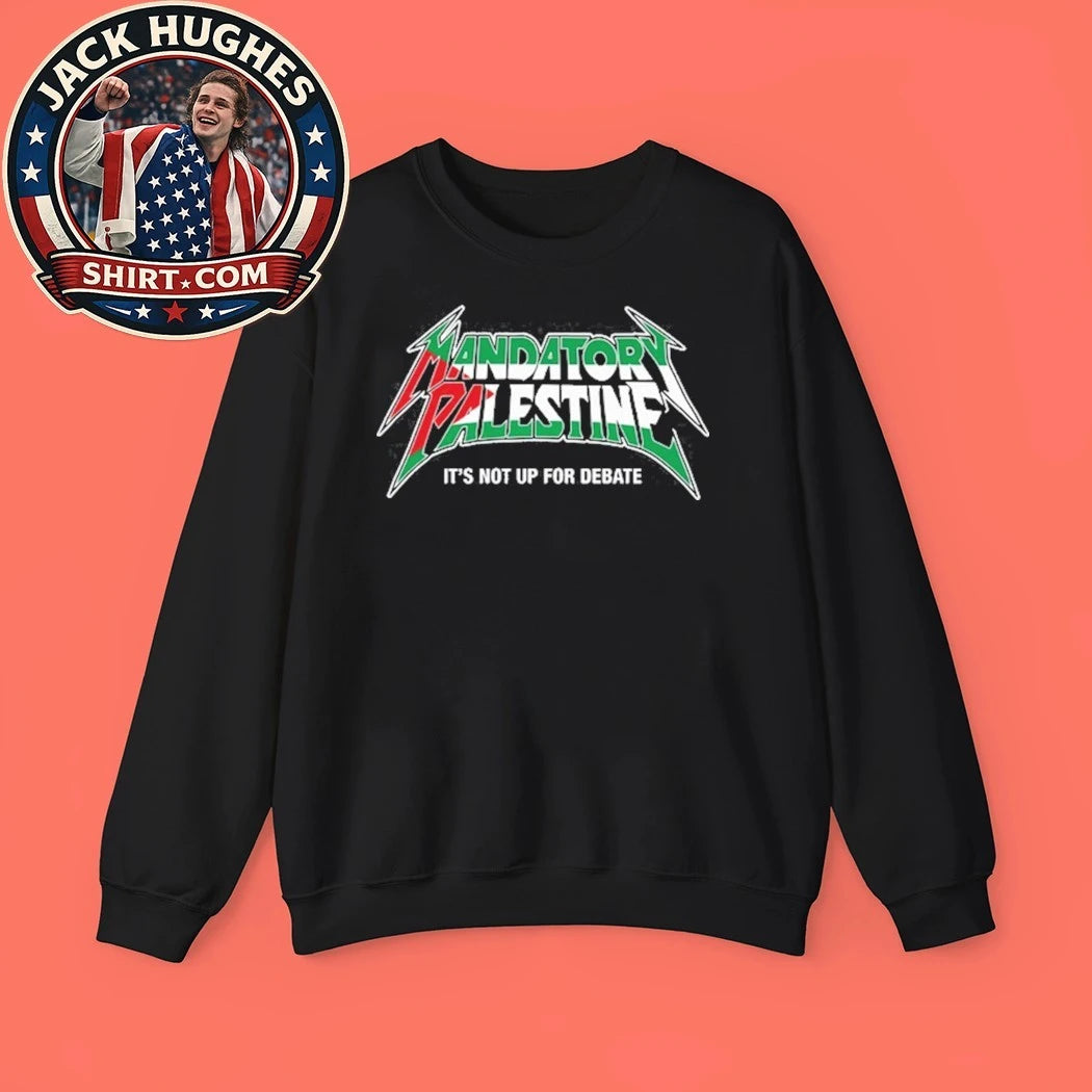 Mandatory Palestine It’s Not Up For Debate Shirt