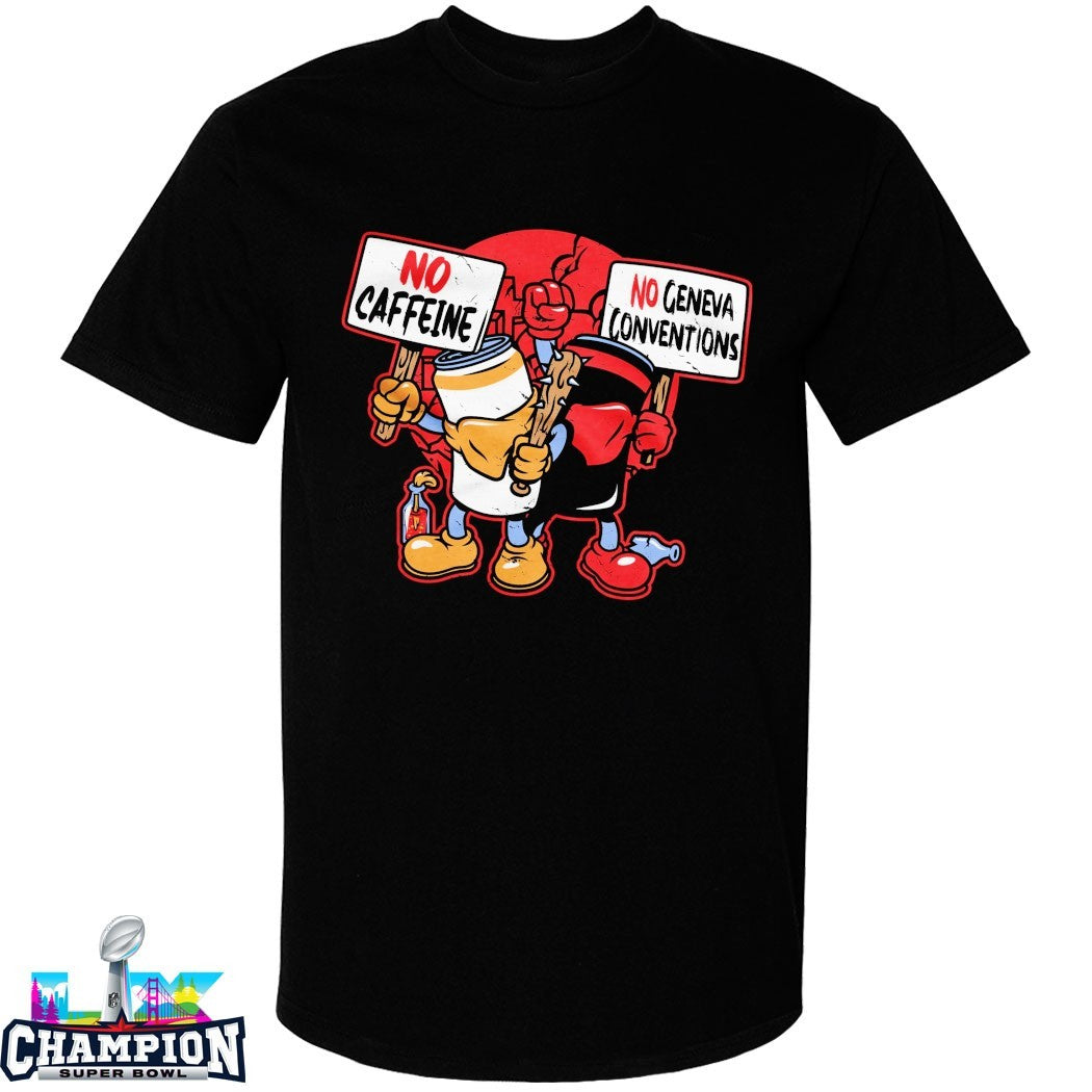 Mandatoryfunday No Caffeine No Geneva Conventions T-shirts