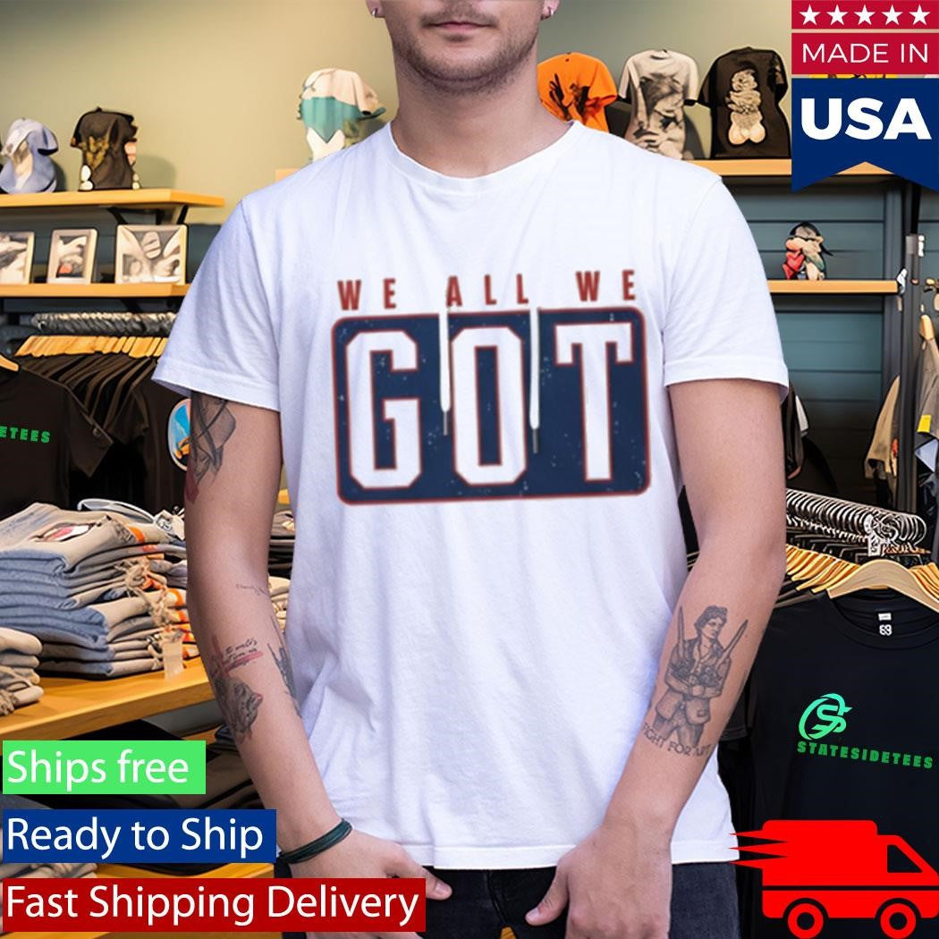Marcus Jones We All We Got We All We Need Shirt
