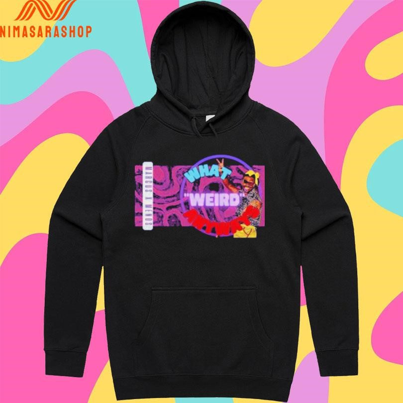 Marcus X Mends What’s Weird Anyways Shirts