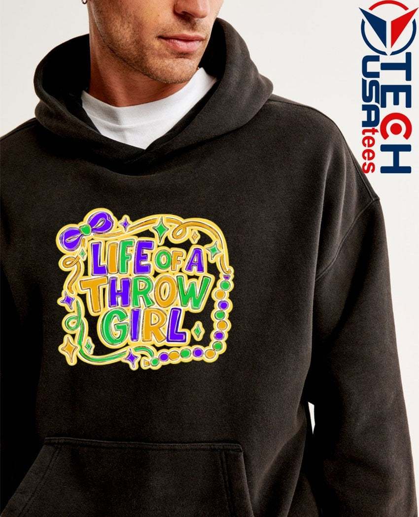 Mardi Gras life of a throw girl shirt
