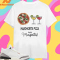 Margherita Pizza And Margaritas Shirts