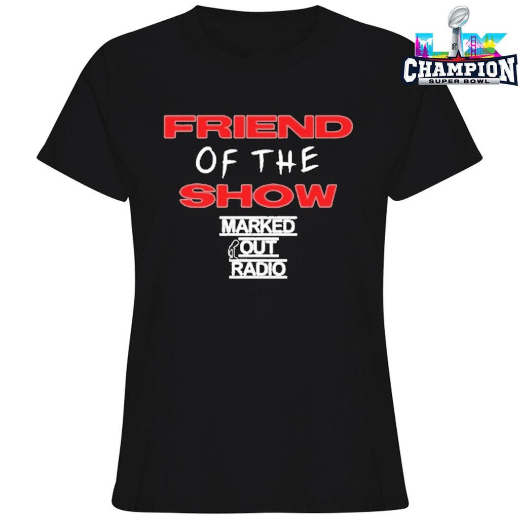 Marked Out Radio Friend Of The Show Shirt