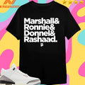 Marshall And Ronnie And Donnel And Rashaad Shirts