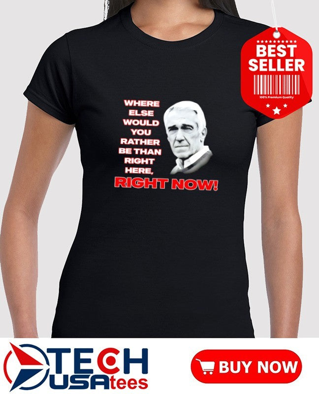 Marv Levy famous quote where else would you rather be than right here right now shirt
