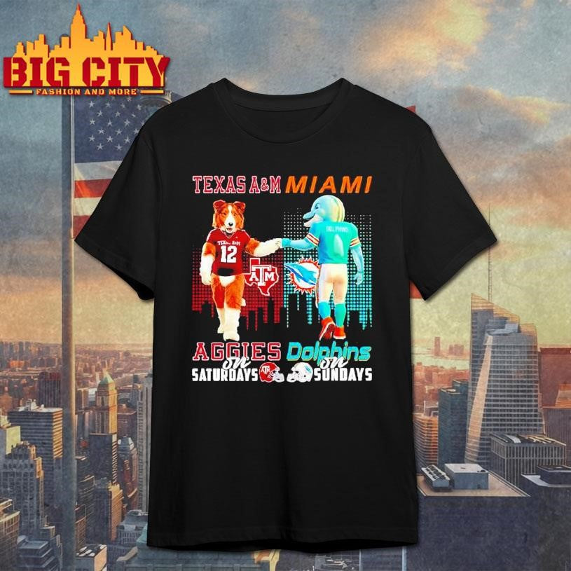 Mascot Of Texas Am Aggies On Saturdays And Miami Dolphins On Sundays Shirt