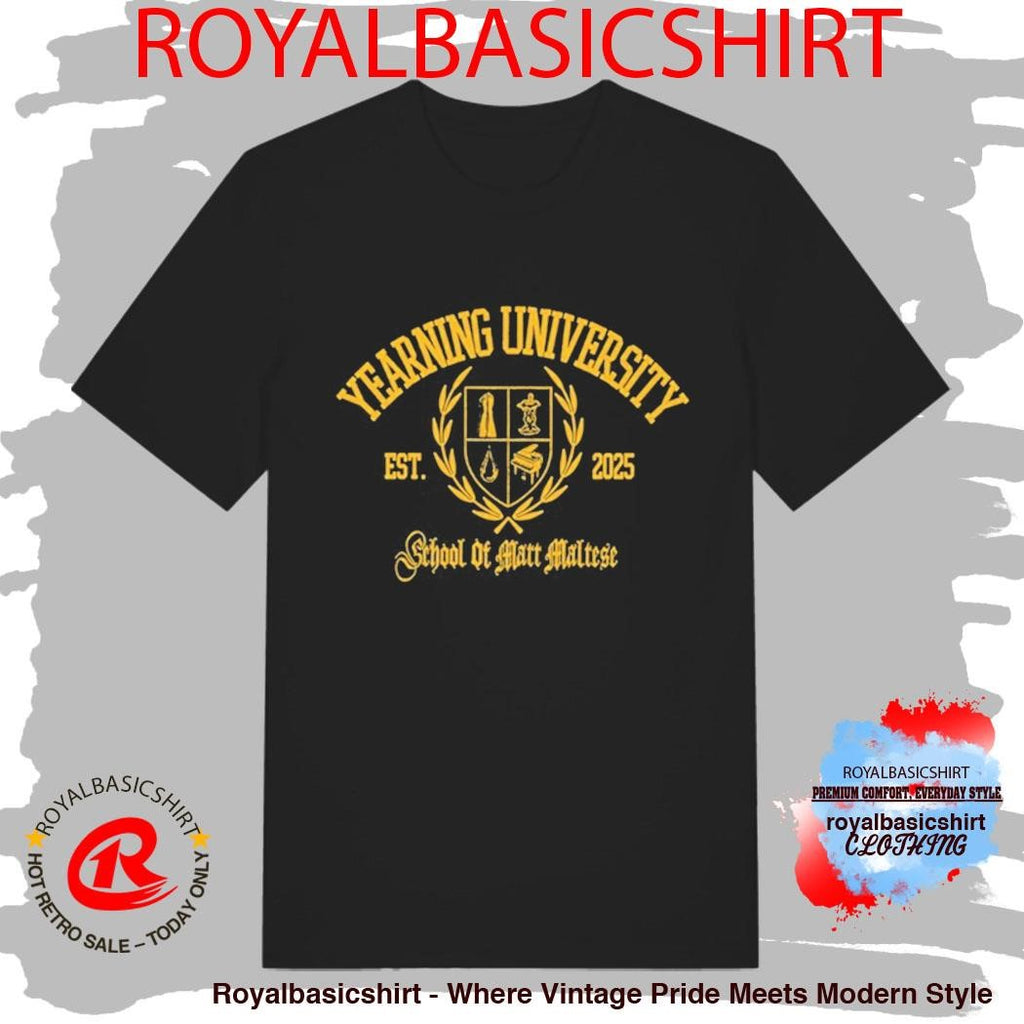 Matt Maltese Yearning University 2025 Shirt