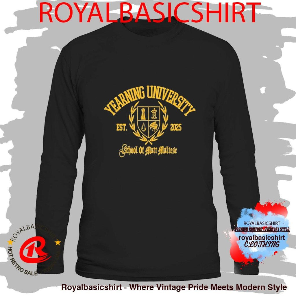 Matt Maltese Yearning University 2025 Shirt