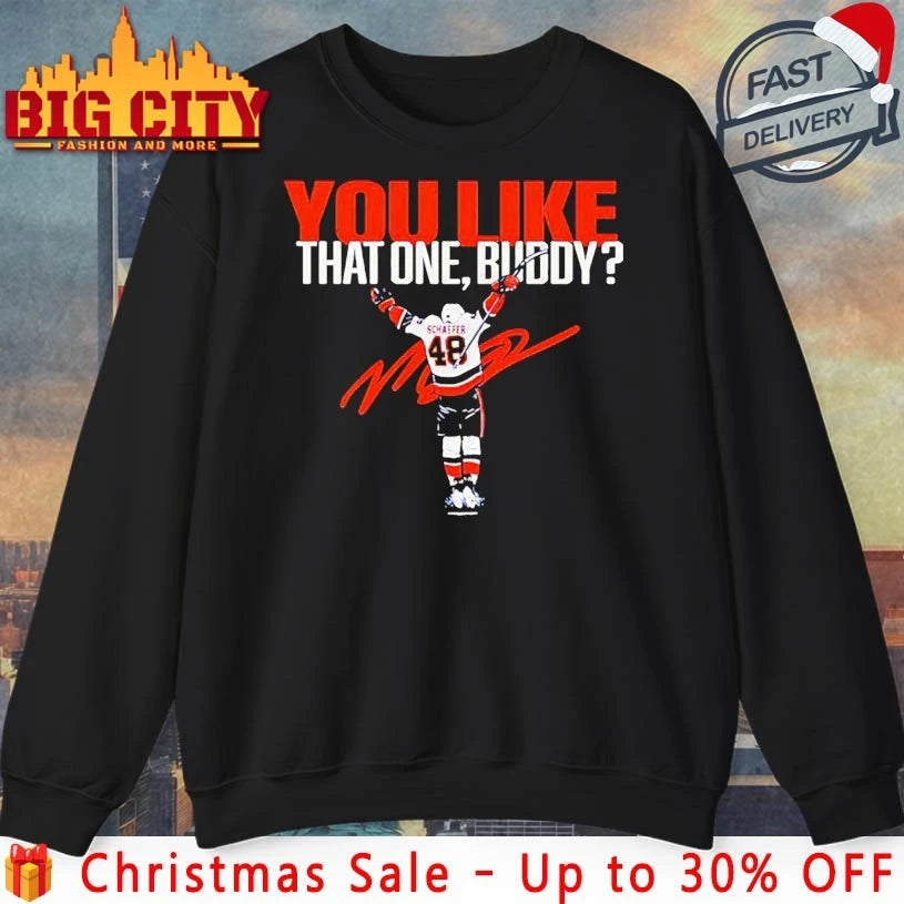 Matthew Schaefer You Like That One Buddy New York Islanders hockey signature shirt