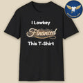 Mattybee Financed T-Shirt