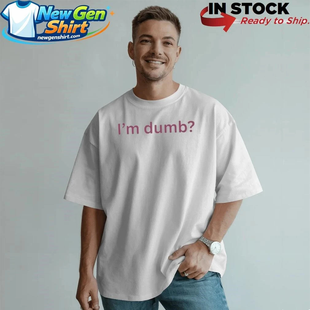 Maura Higgins I’m Dumb Shirt