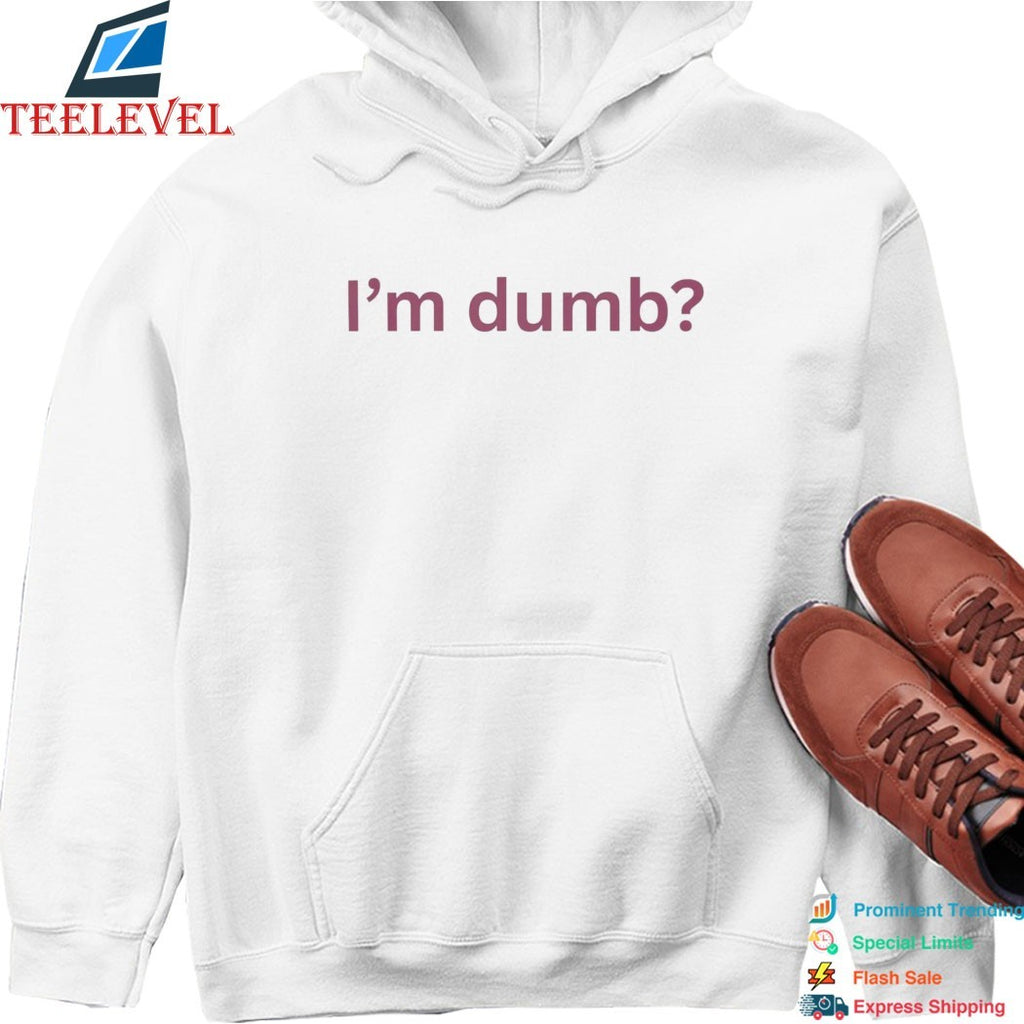 Maura Higgins I’m Dumb T-shirts