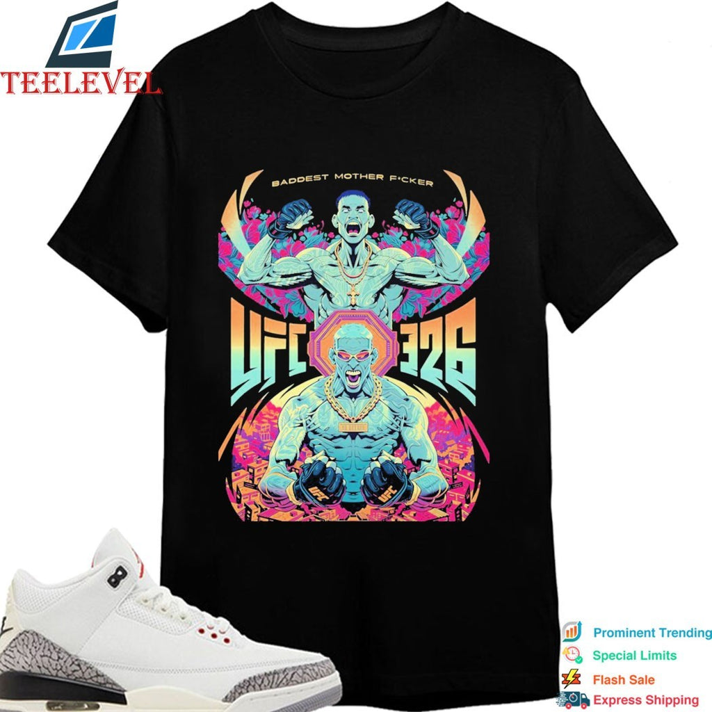 Max Holloway Vs Charles Oliveira UFC 326 Baddest Mother Fucker T-Shirts