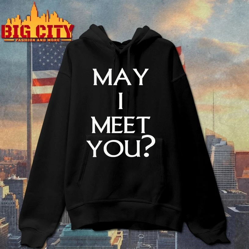 May I meet You text shirt