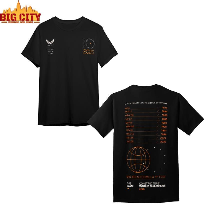 McLaren F1 Team 2025 Constructors’ 10 Times World Champions Castore Better Never Stop shirt