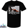 Me And My Liver Monkey Punch T-shirts
