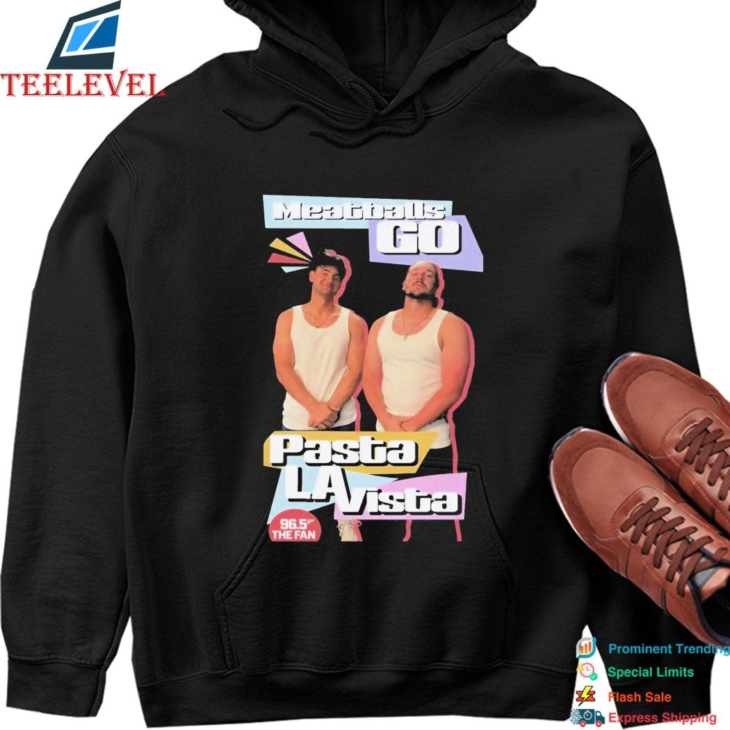Meatballs Go Pasta La Vista 96.5 The Fan T-shirts