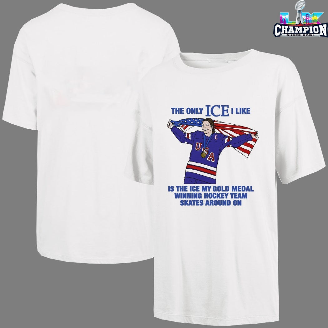 Megan Keller OT Goal The Only Ice I Like Is The Ice My Gold Medal Winning Hockey Team Skates Around On Women’s USA Flag T-shirts