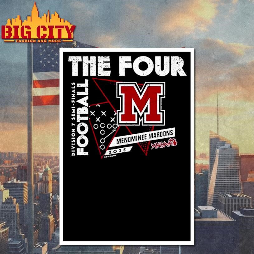 Menominee Maroons 2025 MHSAA Football Division 7 The Four shirt