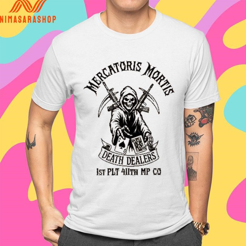 Mercatoris Mortis Death Dealers 1st Plt 411th Mp Co Shirts