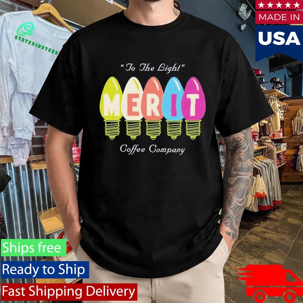 Merit Coffee Vintage Lightbulb To The Light Shirt