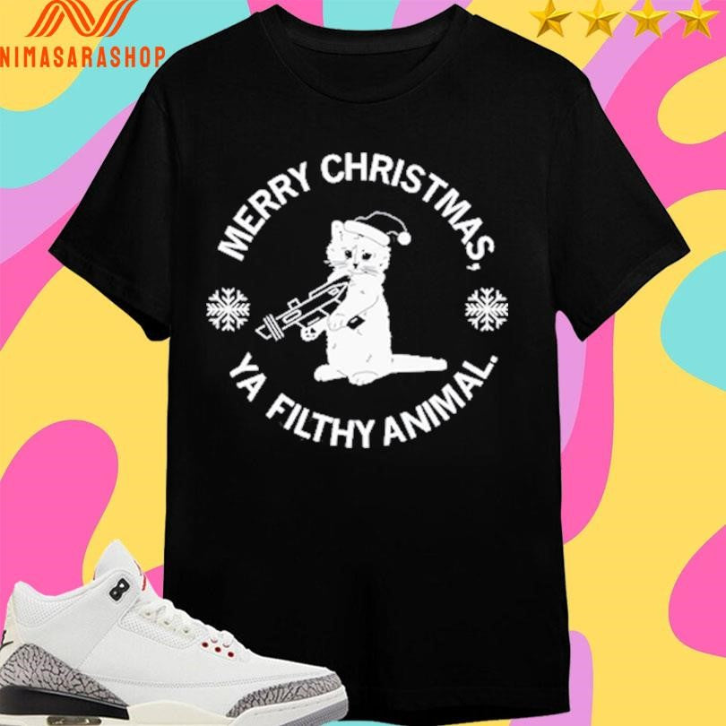 Merry Christmas Ya Filthy Animal Shirts