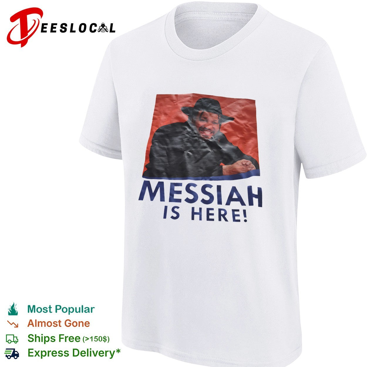 Messiah is here shirt