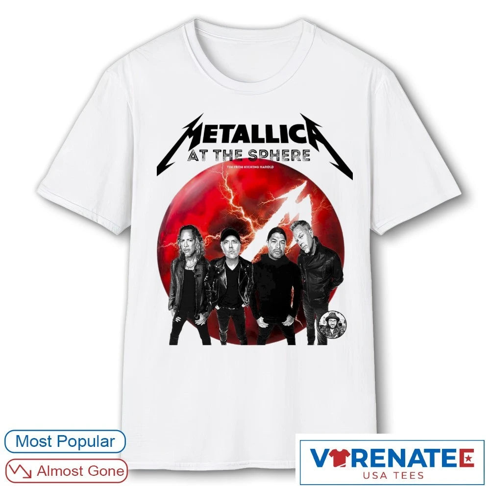 Metallic At The Sphere Tim From Kicking Harold shirt