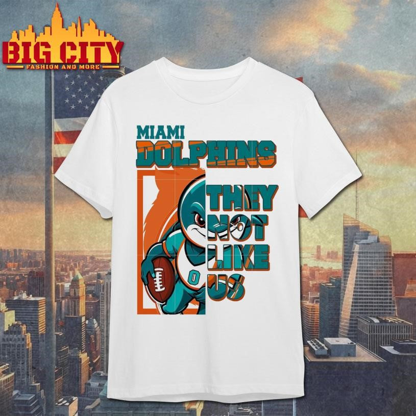 Miami Dolphins they not like us Shirt