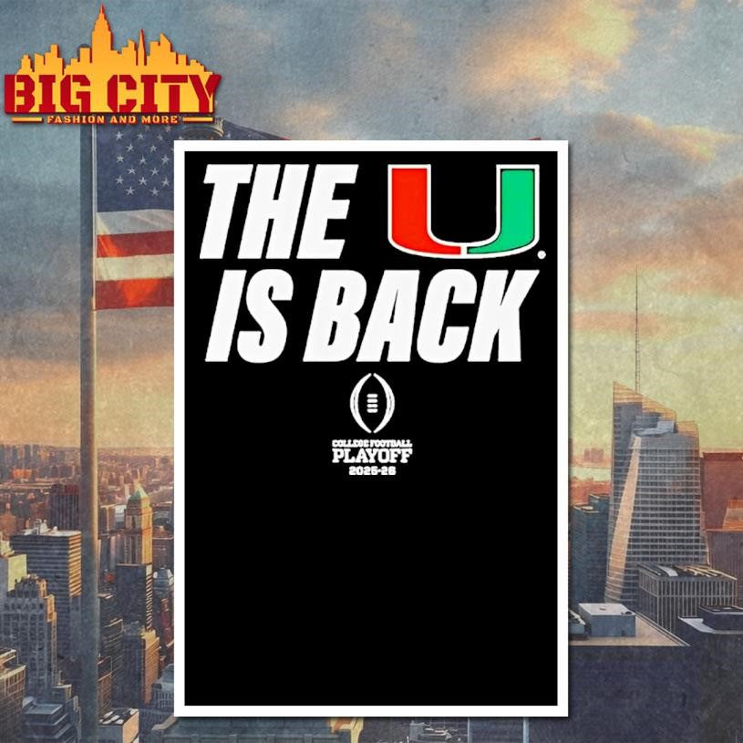 Miami Football 2025 Cfp The U Is Back Shirt