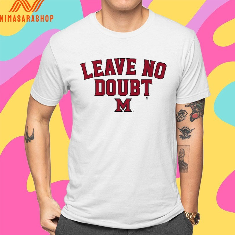 Miami RedHawks (Oh) Basketball Leave No Doubt Shirts